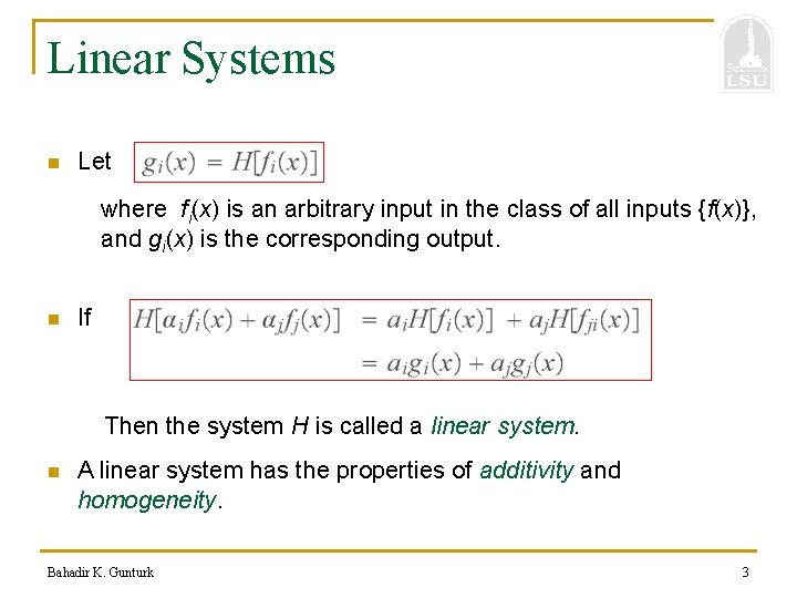 Linear Systems n Let where fi(x) is an arbitrary input in the class of