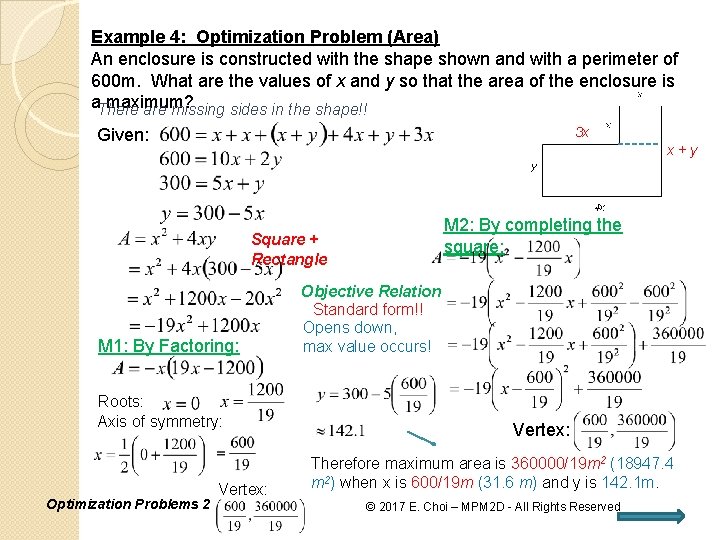 Example 4: Optimization Problem (Area) An enclosure is constructed with the shape shown and