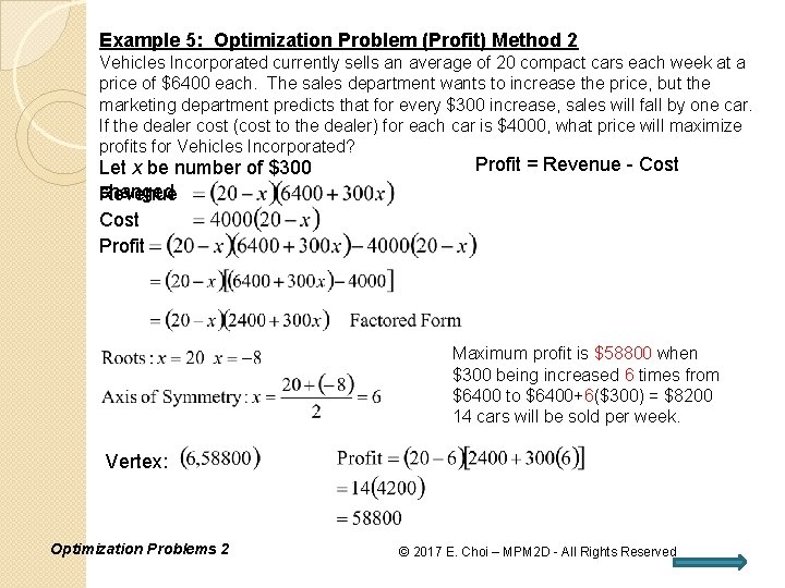 Example 5: Optimization Problem (Profit) Method 2 Vehicles Incorporated currently sells an average of