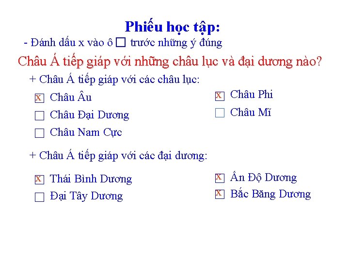 Phiếu học tập: - Đánh dấu x vào ô trước những ý đúng Châu