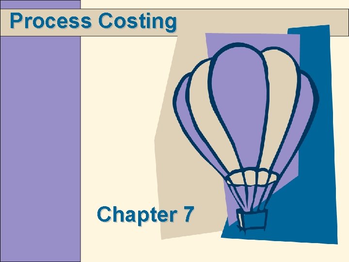Process Costing Chapter 7 