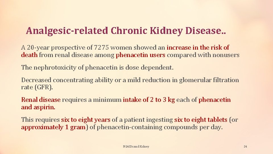 Analgesic-related Chronic Kidney Disease. . A 20 -year prospective of 7275 women showed an