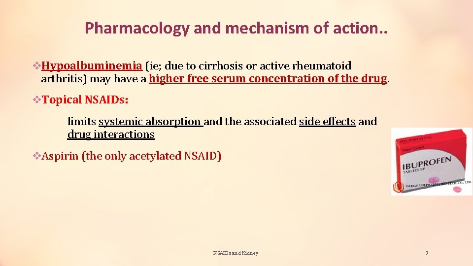 Pharmacology and mechanism of action. . v. Hypoalbuminemia (ie; due to cirrhosis or active