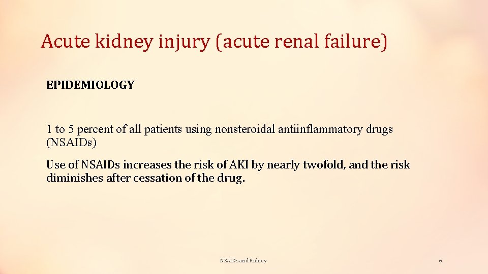 Acute kidney injury (acute renal failure) EPIDEMIOLOGY 1 to 5 percent of all patients