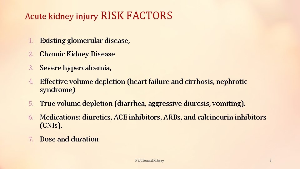 Acute kidney injury RISK FACTORS 1. Existing glomerular disease, 2. Chronic Kidney Disease 3.