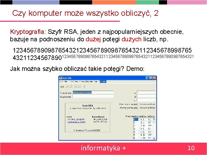 Czy komputer może wszystko obliczyć, 2 Kryptografia: Szyfr RSA, jeden z najpopularniejszych obecnie, bazuje