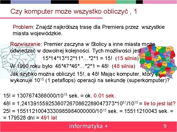 Czy komputer może wszystko obliczyć , 1 Problem: Znajdź najkrótszą trasę dla Premiera przez