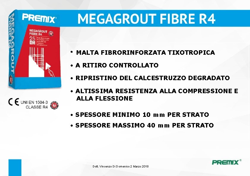  • MALTA FIBRORINFORZATA TIXOTROPICA • A RITIRO CONTROLLATO • RIPRISTINO DEL CALCESTRUZZO DEGRADATO