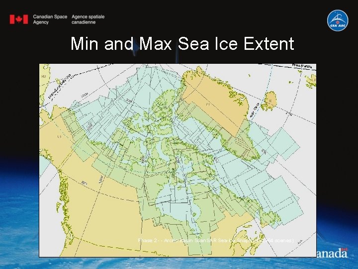 Min and Max Sea Ice Extent Phase 2 - - Arctic Basin Scan. SAR