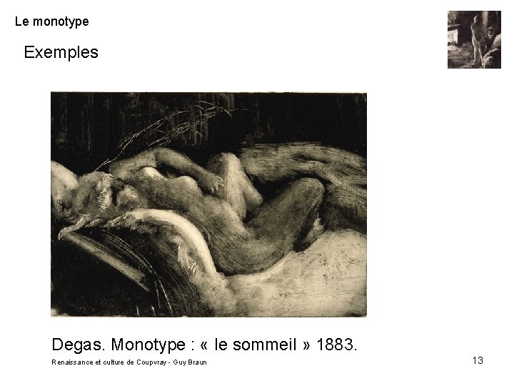Le monotype Exemples Degas. Monotype : « le sommeil » 1883. Renaissance et culture