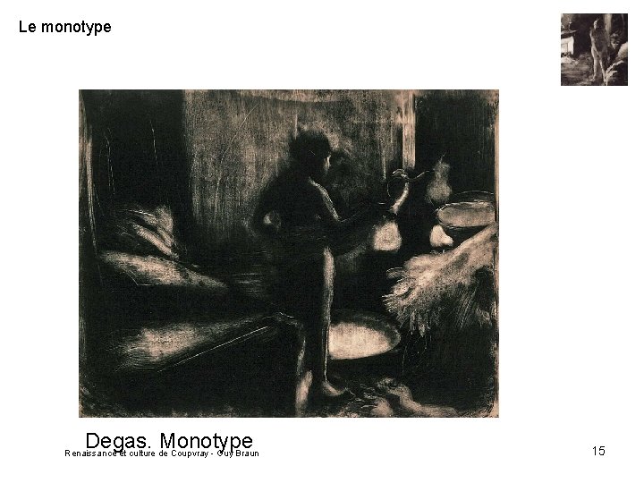 Le monotype Degas. Monotype Renaissance et culture de Coupvray - Guy Braun 15 