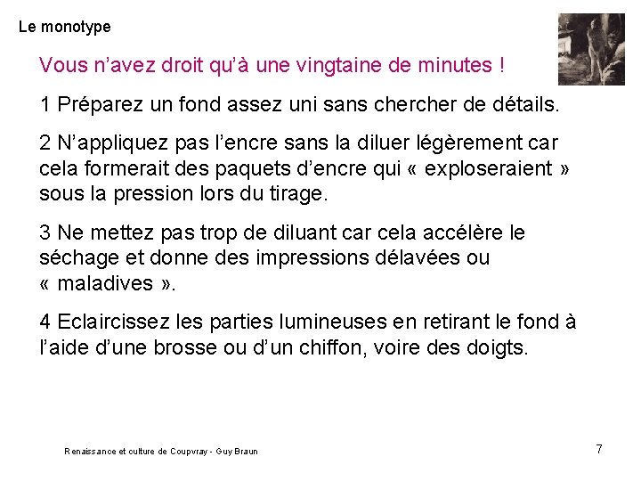 Le monotype Vous n’avez droit qu’à une vingtaine de minutes ! 1 Préparez un