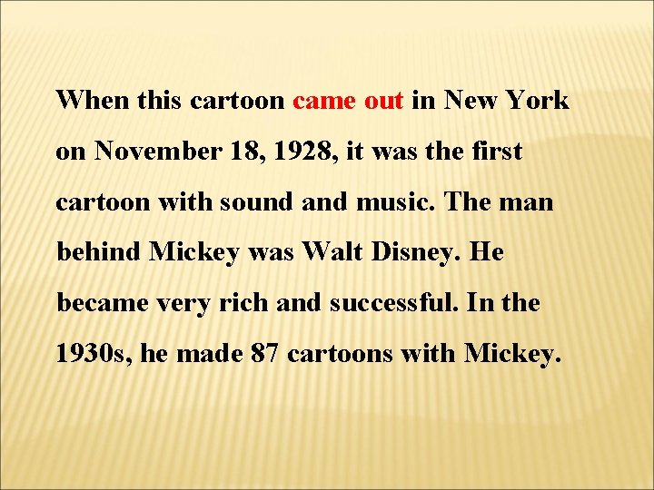 When this cartoon came out in New York on November 18, 1928, it was