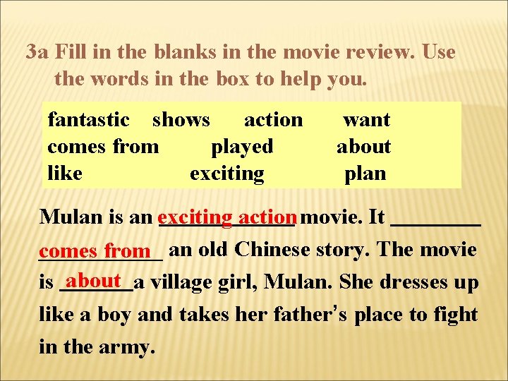 3 a Fill in the blanks in the movie review. Use the words in