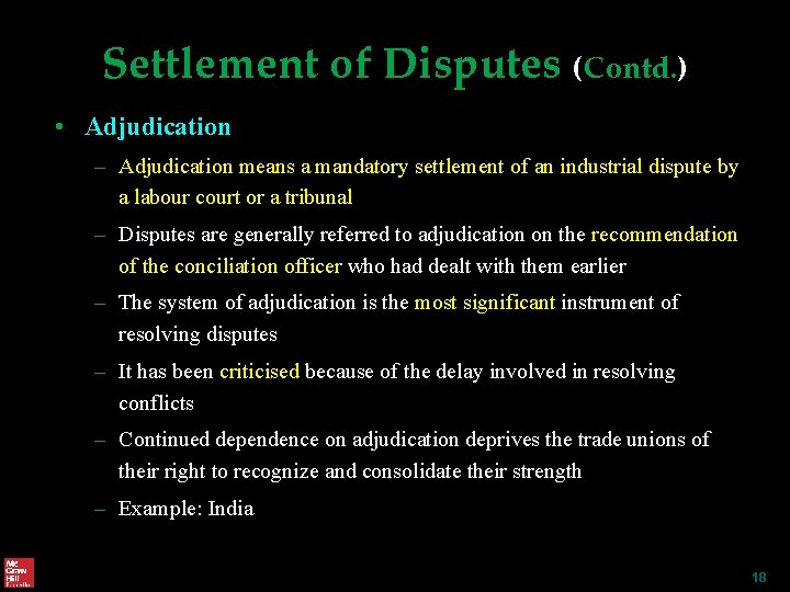 Settlement of Disputes (Contd. ) • Adjudication – Adjudication means a mandatory settlement of