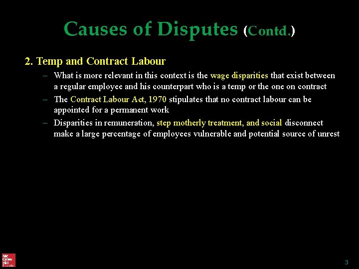 Causes of Disputes (Contd. ) 2. Temp and Contract Labour – What is more