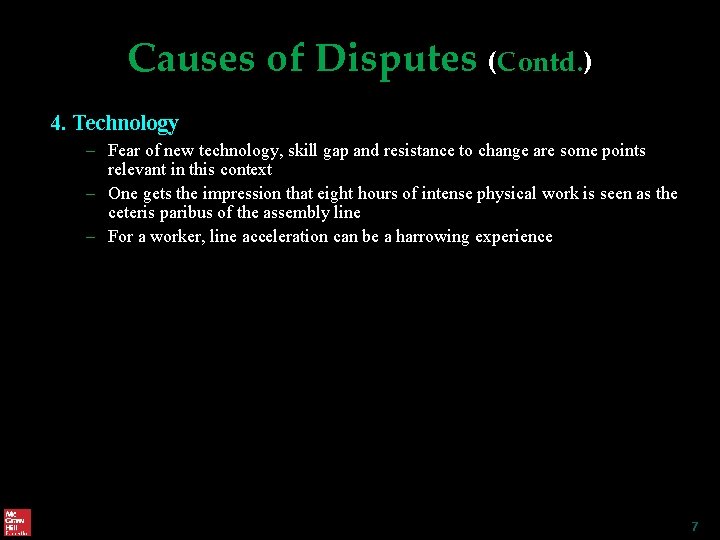 Causes of Disputes (Contd. ) 4. Technology – Fear of new technology, skill gap