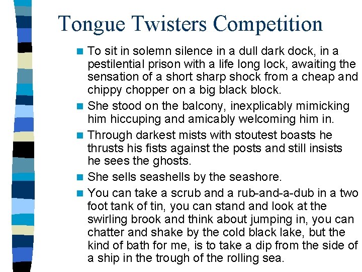 Tongue Twisters Competition n n To sit in solemn silence in a dull dark Tongue Twisters Competition n n To sit in solemn silence in a dull dark