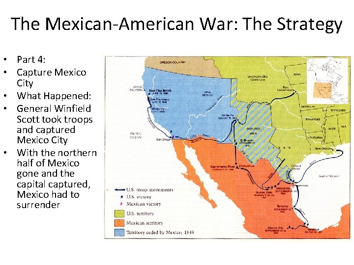 The Mexican-American War: The Strategy • Part 4: • Capture Mexico City • What