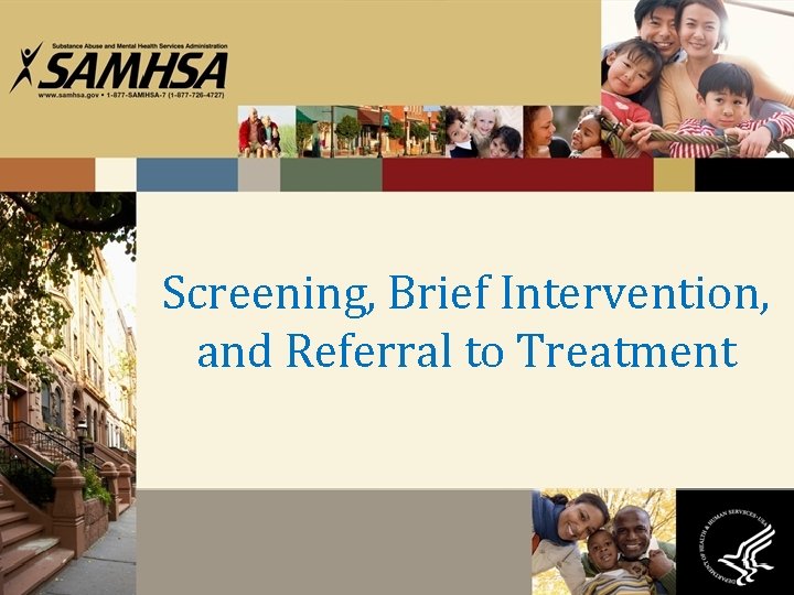 Screening, Brief Intervention, and Referral to Treatment 