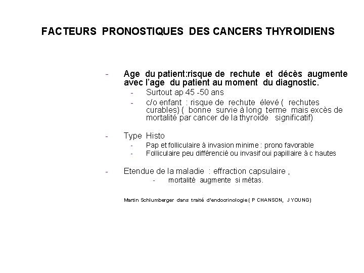 FACTEURS PRONOSTIQUES DES CANCERS THYROIDIENS - Age du patient: risque de rechute et décès FACTEURS PRONOSTIQUES DES CANCERS THYROIDIENS - Age du patient: risque de rechute et décès