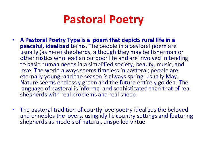 Pastoral Poetry • A Pastoral Poetry Type is a poem that depicts rural life