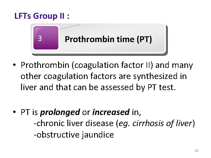 LFTs Group II : 3 Prothrombin time (PT) • Prothrombin (coagulation factor II) and LFTs Group II : 3 Prothrombin time (PT) • Prothrombin (coagulation factor II) and
