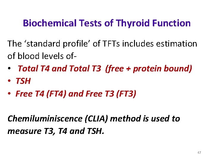 Biochemical Tests of Thyroid Function The ‘standard profile’ of TFTs includes estimation of blood Biochemical Tests of Thyroid Function The ‘standard profile’ of TFTs includes estimation of blood