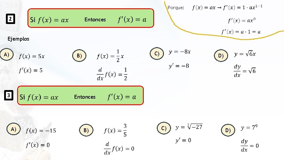 Porque: 2 Entonces Ejemplos A) B) 3 Entonces B) D) A) C) D) 