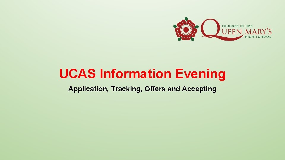 UCAS Information Evening Application, Tracking, Offers and Accepting 