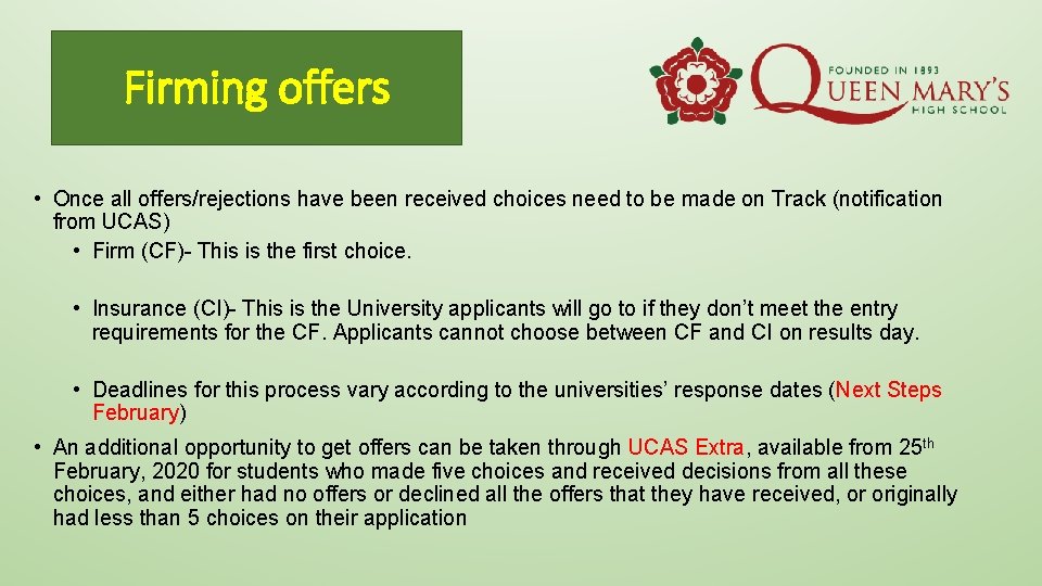 Firming offers • Once all offers/rejections have been received choices need to be made