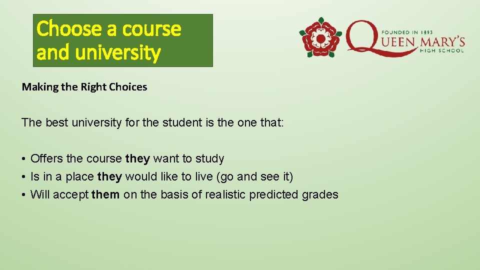 Choose a course and university Making the Right Choices The best university for the