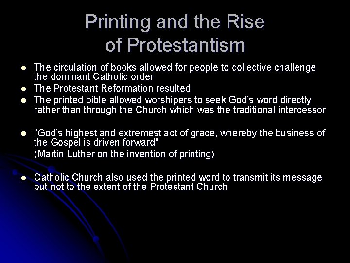 Printing and the Rise of Protestantism l l l The circulation of books allowed