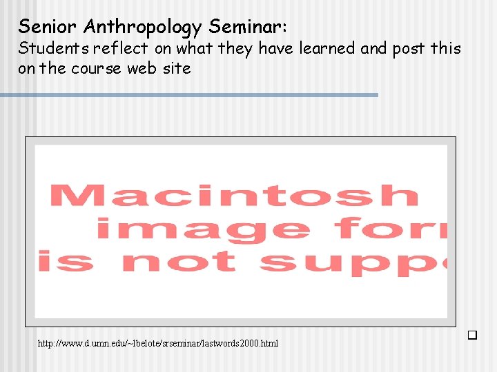 Senior Anthropology Seminar: Students reflect on what they have learned and post this on