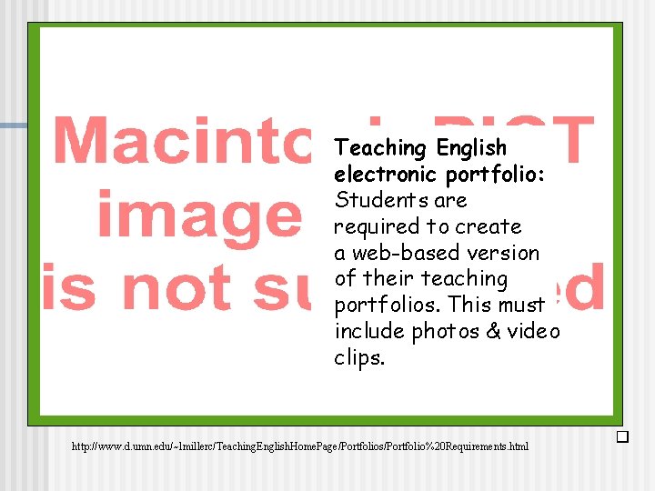 Teaching English electronic portfolio: Students are required to create a web-based version of their