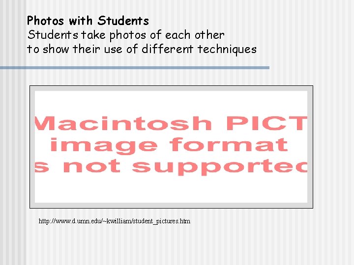 Photos with Students take photos of each other to show their use of different