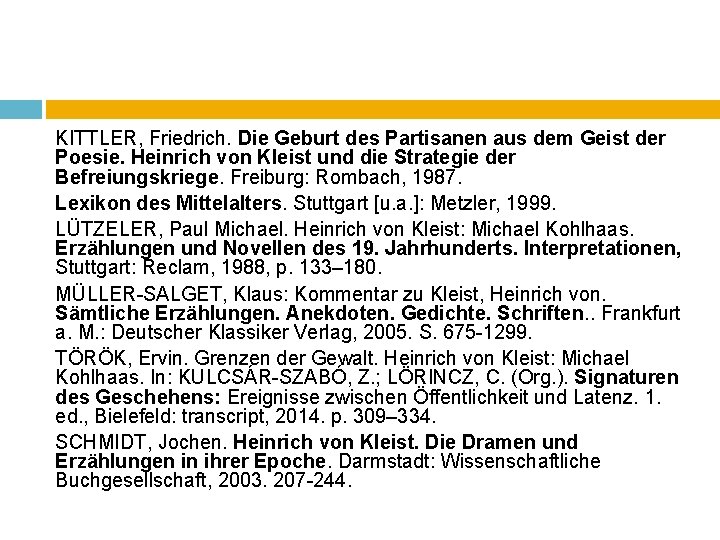 KITTLER, Friedrich. Die Geburt des Partisanen aus dem Geist der Poesie. Heinrich von Kleist