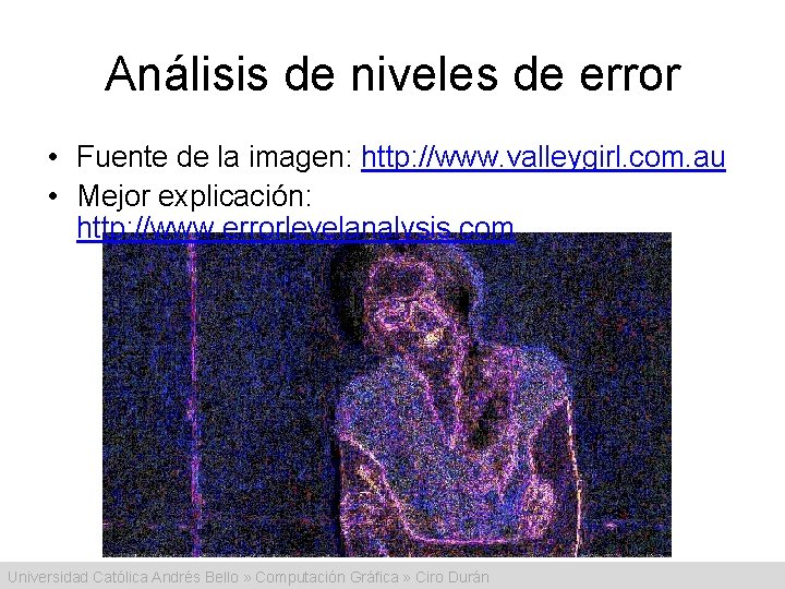 Análisis de niveles de error • Fuente de la imagen: http: //www. valleygirl. com.