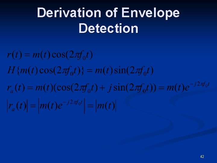 Derivation of Envelope Detection 42 