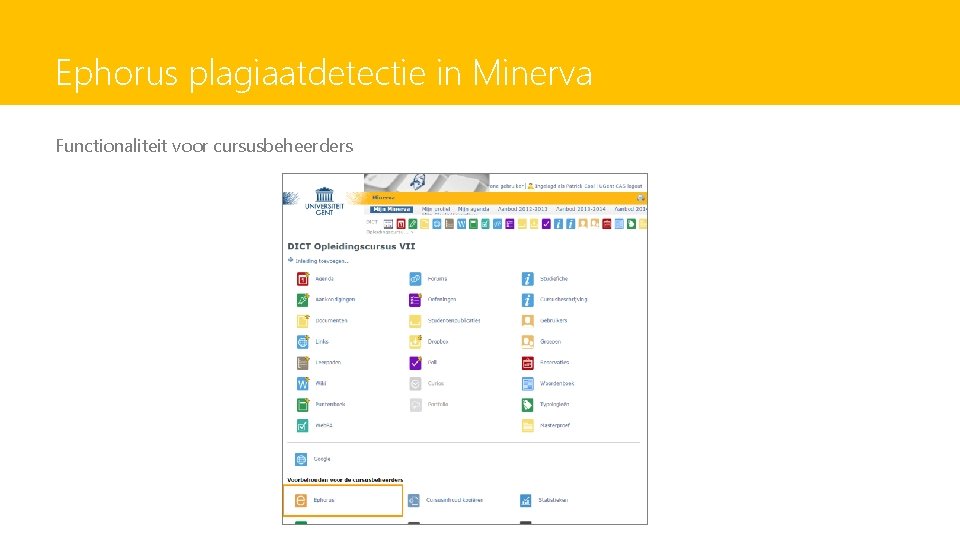 Ephorus plagiaatdetectie in Minerva Functionaliteit voor cursusbeheerders 