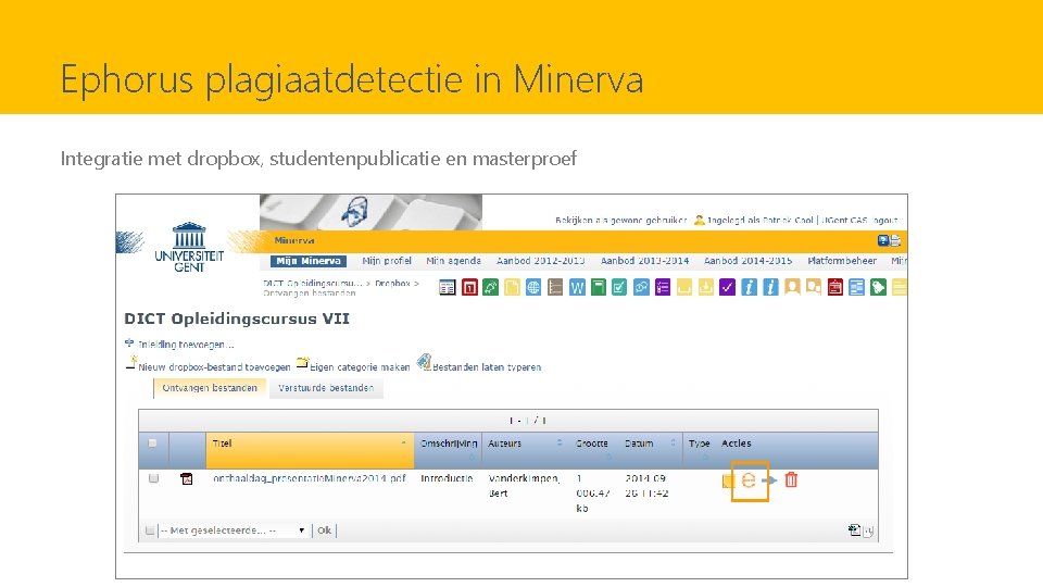 Ephorus plagiaatdetectie in Minerva Integratie met dropbox, studentenpublicatie en masterproef 