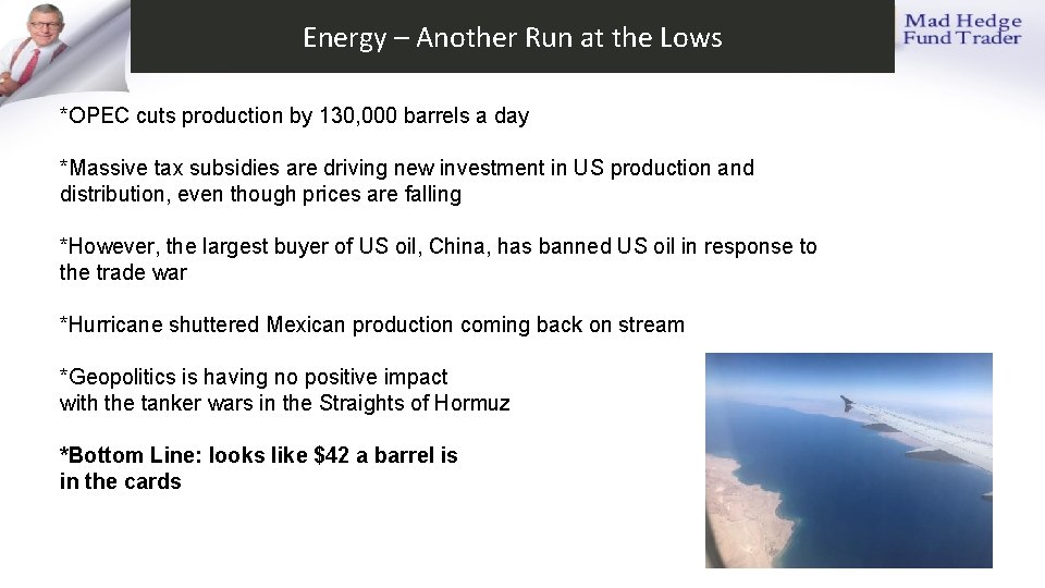 Energy – Another Run at the Lows *OPEC cuts production by 130, 000 barrels