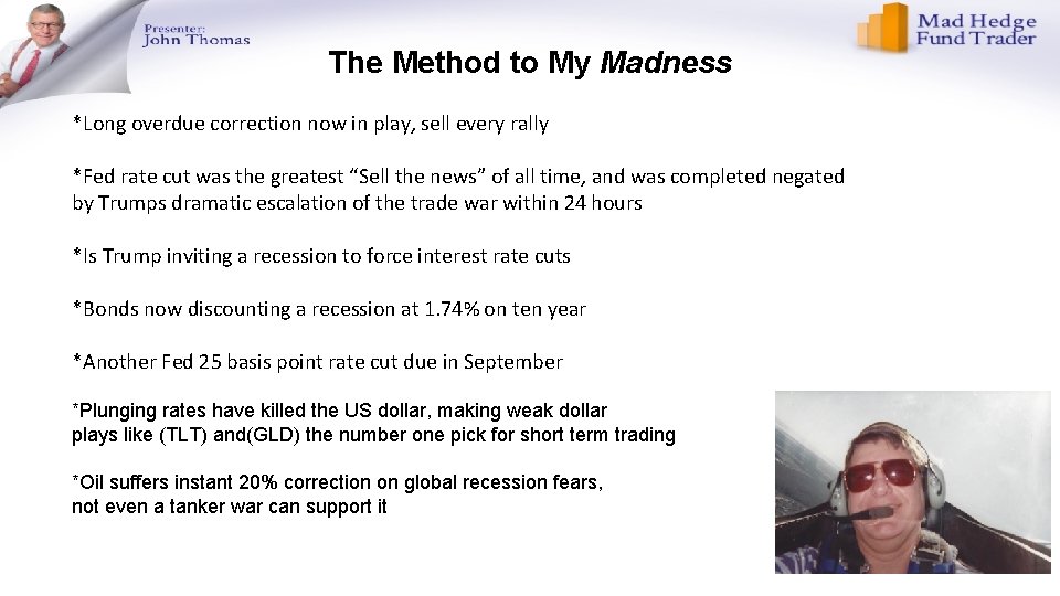 The Method to My Madness *Long overdue correction now in play, sell every rally