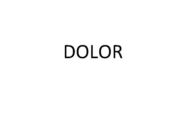 DOLOR 