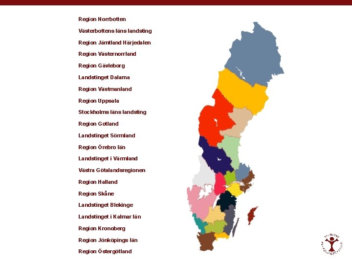 Region Norrbotten Västerbottens läns landsting Region Jämtland Härjedalen Region Västernorrland Region Gävleborg Landstinget Dalarna