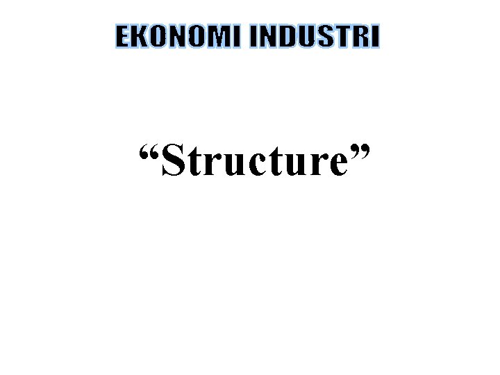 “Structure” 