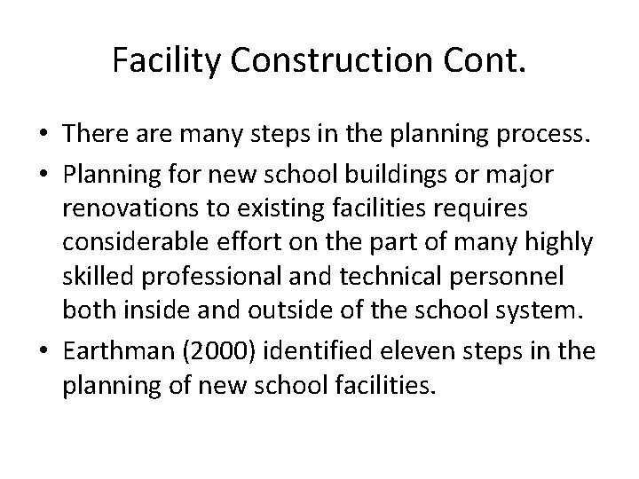 Facility Construction Cont. • There are many steps in the planning process. • Planning Facility Construction Cont. • There are many steps in the planning process. • Planning