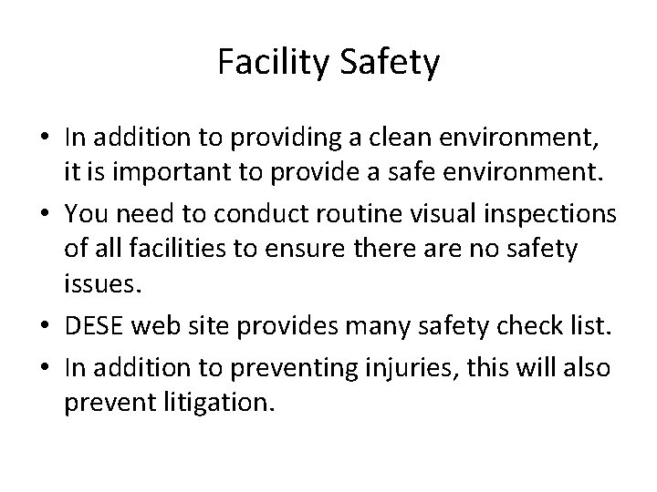 Facility Safety • In addition to providing a clean environment, it is important to Facility Safety • In addition to providing a clean environment, it is important to