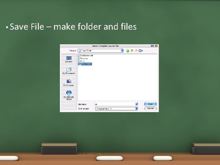  • Save File – make folder and files 