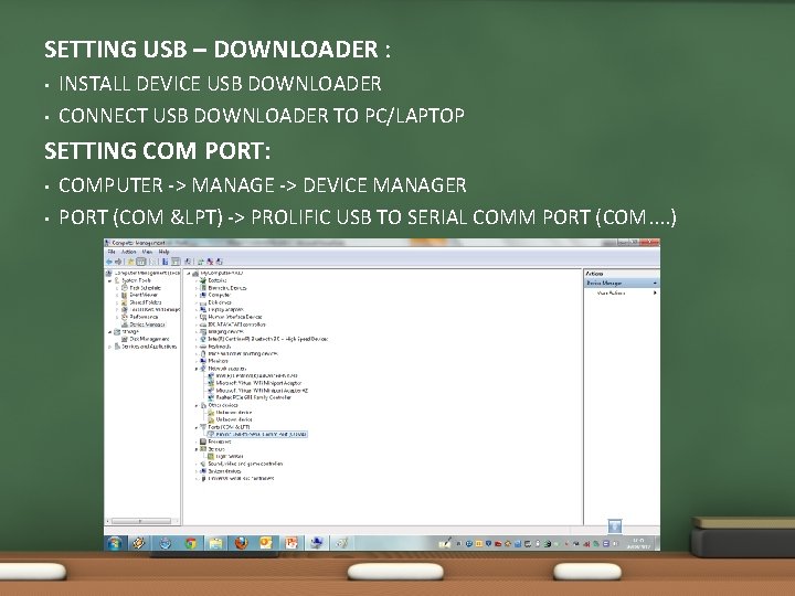 SETTING USB – DOWNLOADER : • • INSTALL DEVICE USB DOWNLOADER CONNECT USB DOWNLOADER